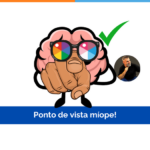 Ponto de vista míope!