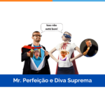 Mr. Perfeição e Diva Suprema