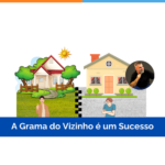 A Grama do Vizinho é um Sucesso