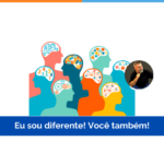 Eu sou diferente! Você também!