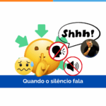 Quando o silêncio fala