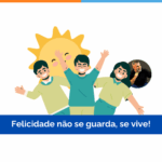 Felicidade não se guarda, se vive!