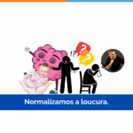Normalizamos a loucura.
