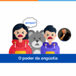 O poder da angústia