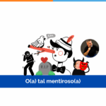 O(a) tal mentiroso(a)
