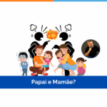 Papai e Mamãe?