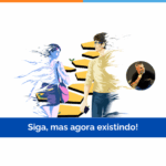 Siga, mas agora existindo!